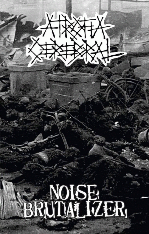 Atrofia Cerebral : Atrofia Cerebral - Noise Brutalizer